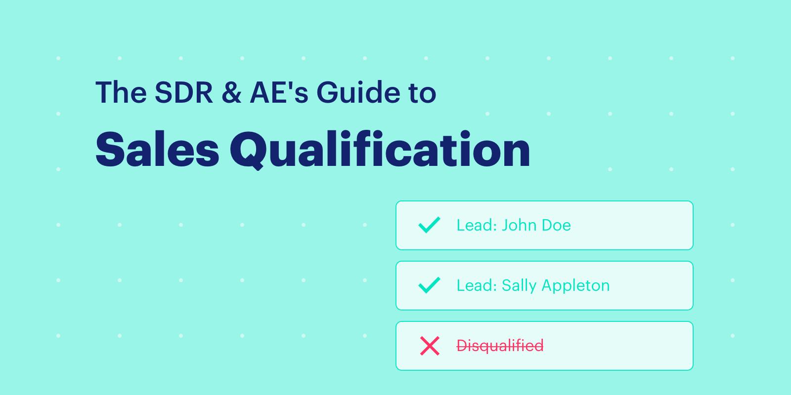 Featured image: The SDR + AE's guide to sales qualification