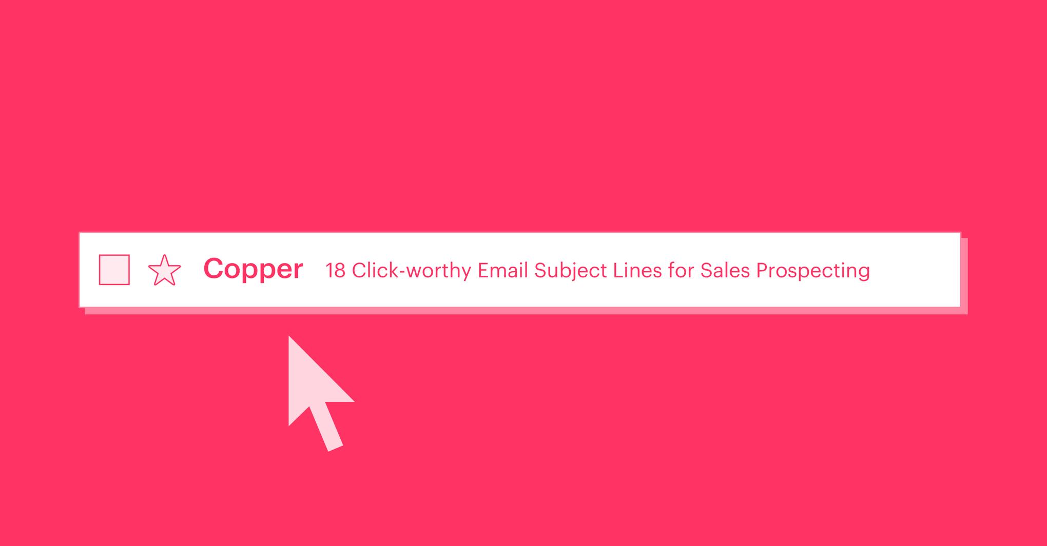 Featured image: 18 Click-worthy email subject lines for sales prospecting